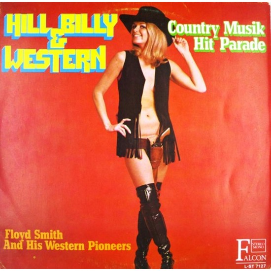 Пластинка Floyd Smith And His Western Pioneers Hill Billy & Western